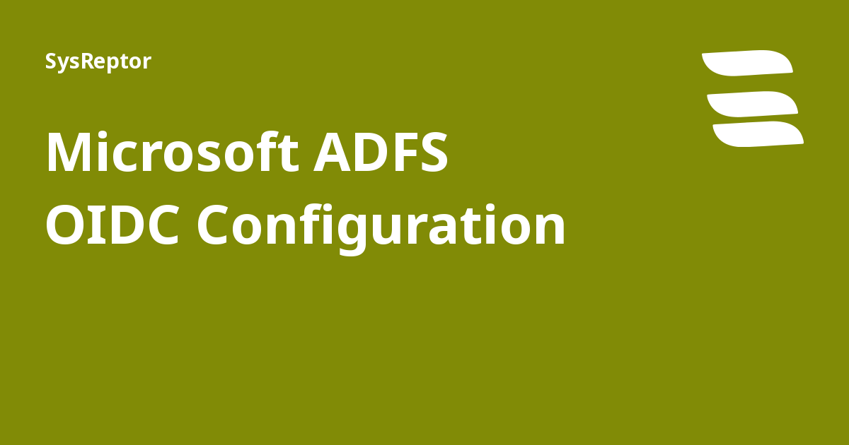 Microsoft ADFS OIDC Configuration SysReptor Microsoft ADFS OIDC Configuration SysReptor